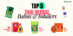 Famous Thai Herbal Inhalers: A Guide to Thailand’s Iconic Ya Dom